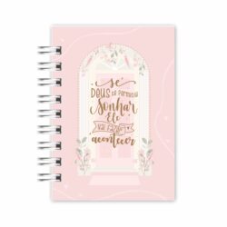 Mini Caderno A6: Se Deus te permitiu sonhar ele vai fazer acontecer